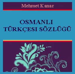 Osmanli Türkcesi Sözlüğü